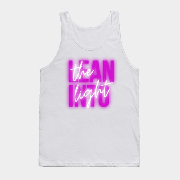 Lean into the Light original popart design neon logo Tank Top by Roymerch